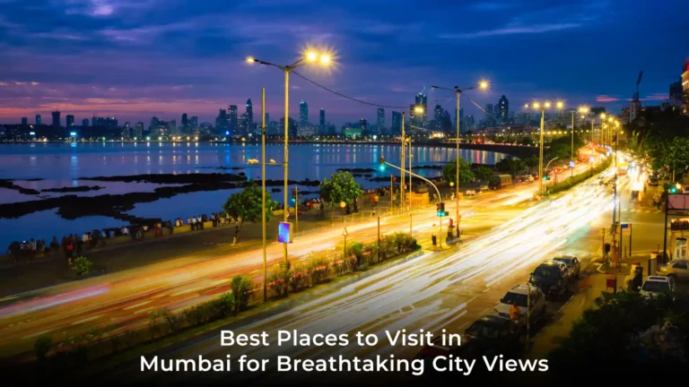 Best Places to Visit in Mumbai for Breathtaking City Views